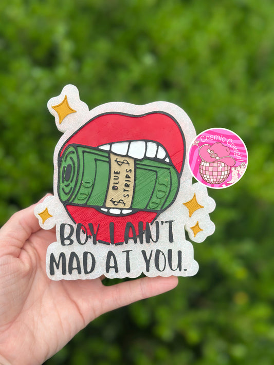 Boy I Ain't Mad At You - Custom