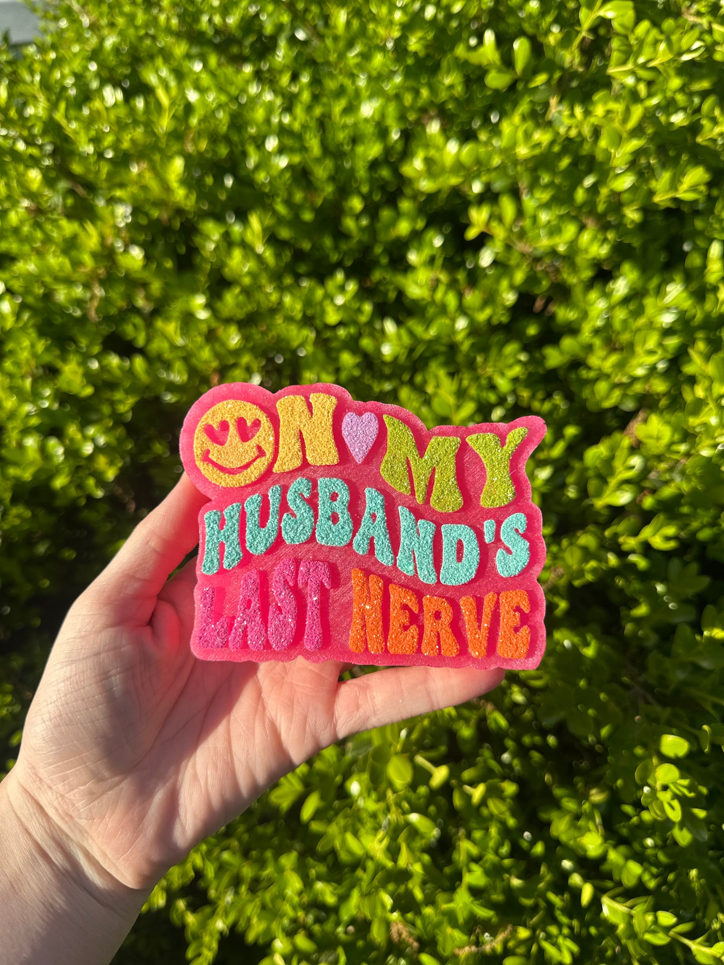 On My Husband’s Last Nerve - Custom