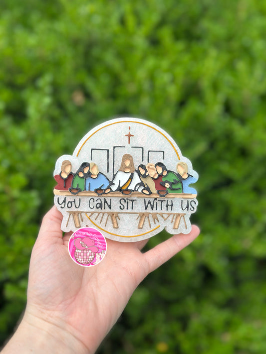 You Can Sit With Us - Custom