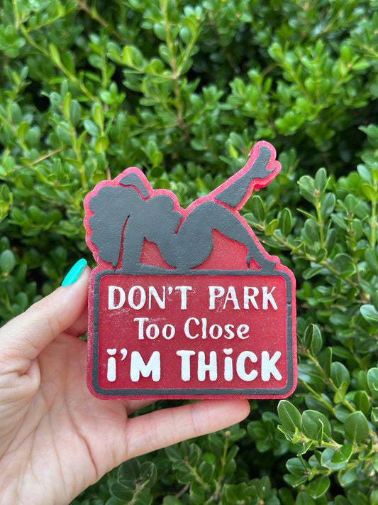 Don't Park Too Close - Silicone Mold ONLY