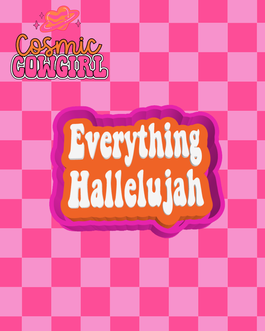 Everything Hallelujah - Silicone Mold
