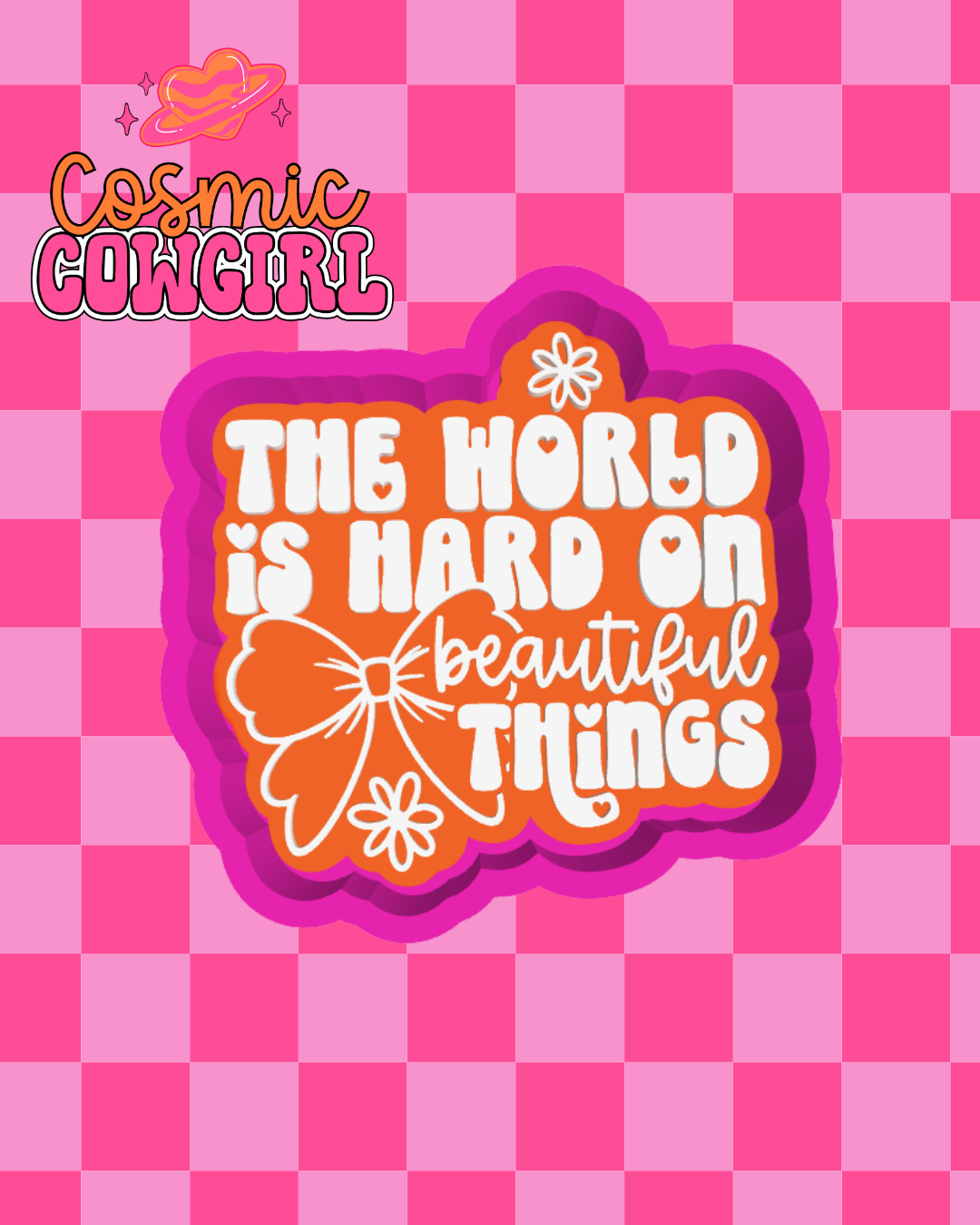 The World Is Hard On Beautiful Things - Silicone Mold