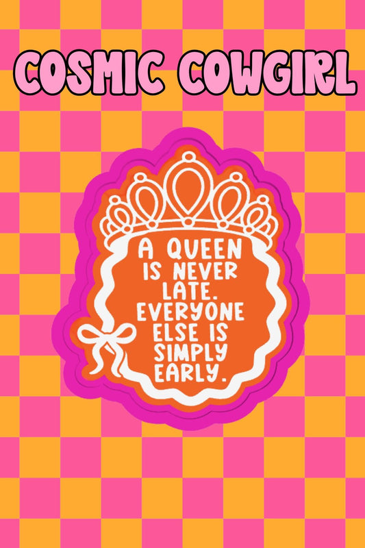 A Queen Is Never Late - Silicone Mold